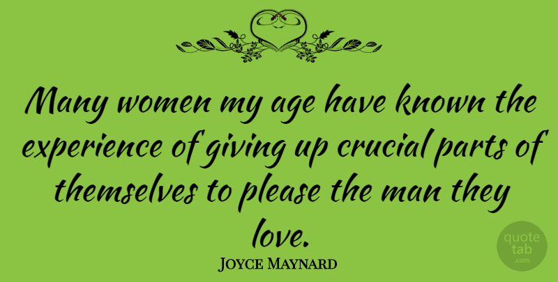 Joyce Maynard Quote About Giving Up, Men, Age: Many Women My Age Have...