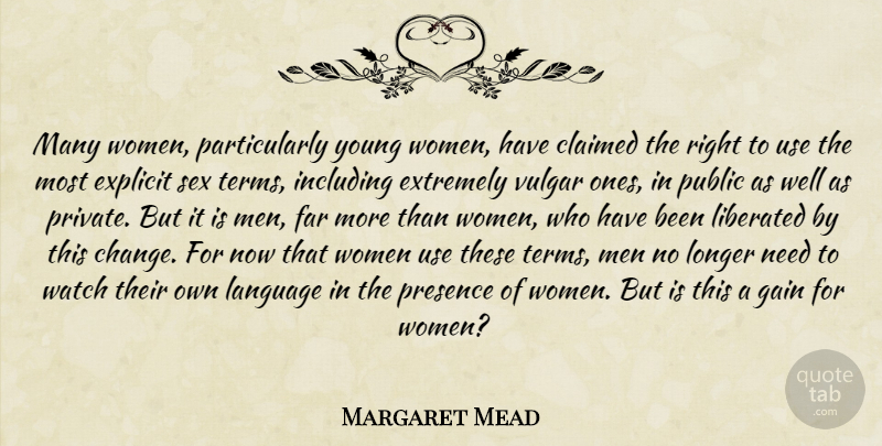 Margaret Mead Quote About Sex, Women, Needs: Many Women Particularly Young Women...