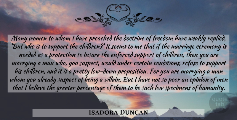 Isadora Duncan Quote About Children, Believe, Men: Many Women To Whom I...
