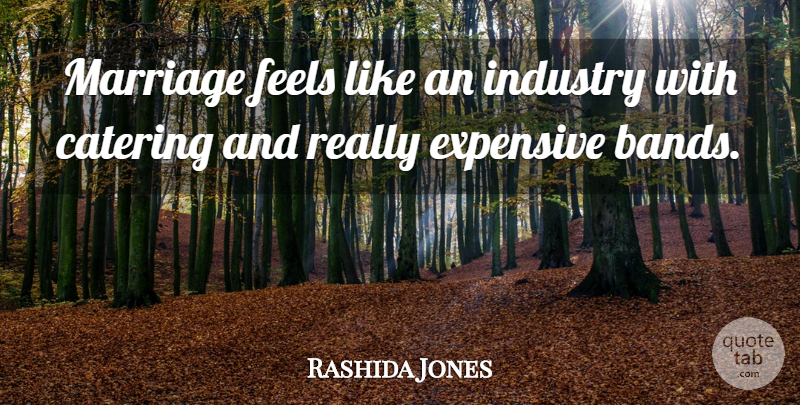 Rashida Jones Quote About Band, Catering, Feels: Marriage Feels Like An Industry...