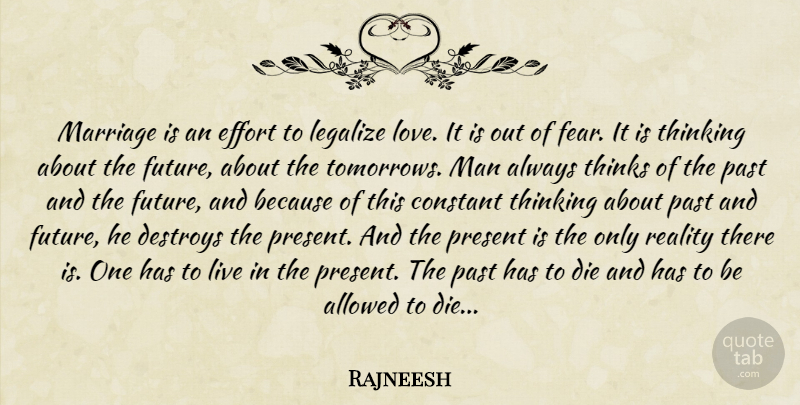 Rajneesh Quote About Marriage, Reality, Men: Marriage Is An Effort To...