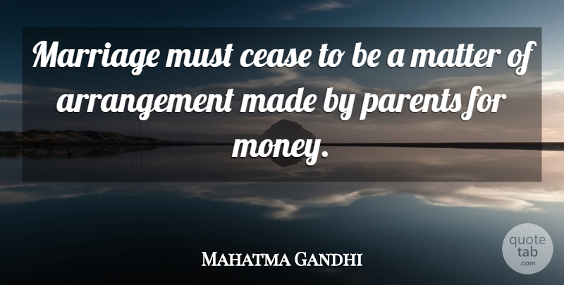 Mahatma Gandhi Quote About Women, Parent, Matter: Marriage Must Cease To Be...
