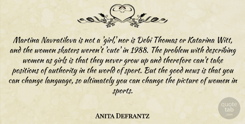 Anita Defrantz Quote About Cute, Girl, Sports: Martina Navratilova Is Not A...