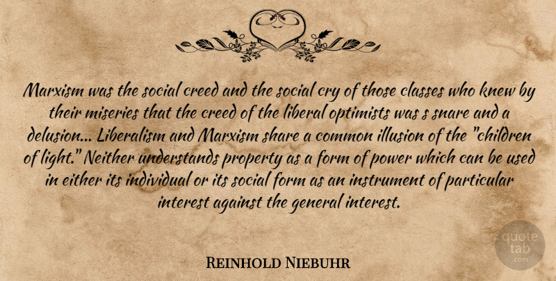 Reinhold Niebuhr Quote About Children, Light, Class: Marxism Was The Social Creed...
