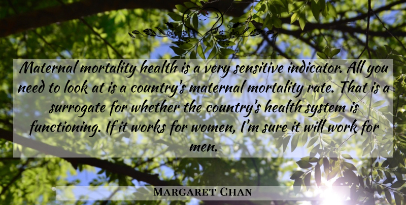 Margaret Chan Quote About Country, Men, Needs: Maternal Mortality Health Is A...