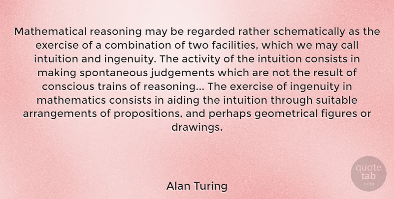 Alan Turing Quote About Exercise, Two, Drawing: Mathematical Reasoning May Be Regarded...