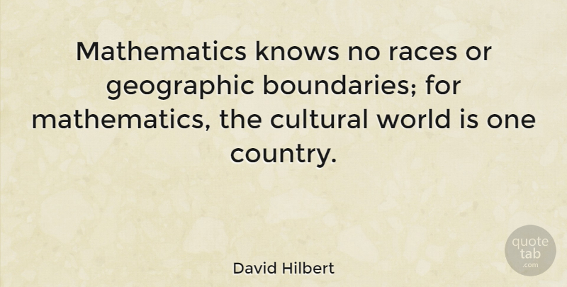 David Hilbert Quote About Country, Math, Race: Mathematics Knows No Races Or...