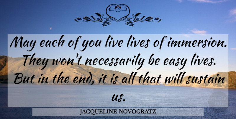 Jacqueline Novogratz Quote About Live Life, Thought Provoking, May: May Each Of You Live...