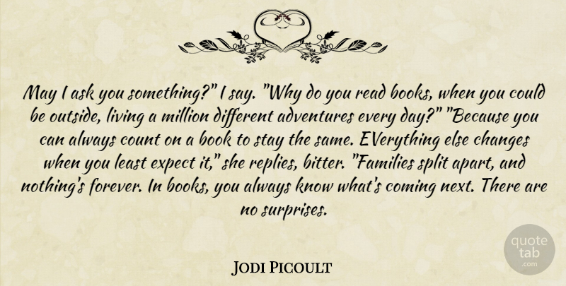 Jodi Picoult Quote About Book, Adventure, Forever: May I Ask You Something...