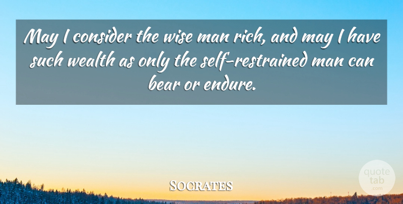 Socrates Quote About Wise, Men, Self: May I Consider The Wise...