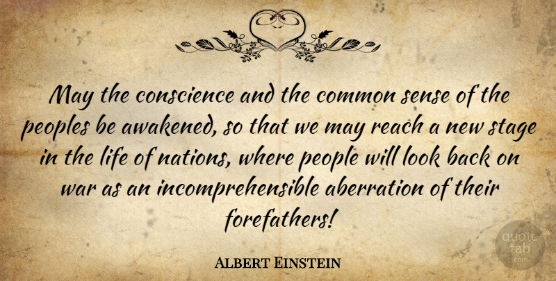 Albert Einstein Quote About War, Common Sense, People: May The Conscience And The...