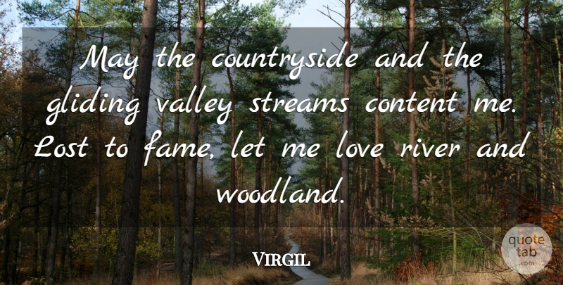 Virgil Quote About Rivers, Environmental, Gliding: May The Countryside And The...
