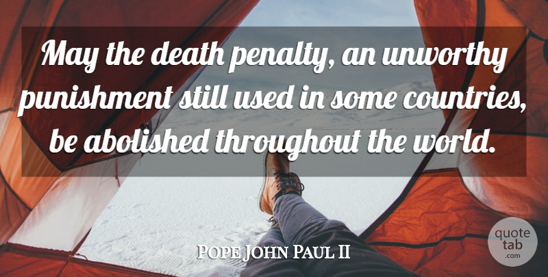 Pope John Paul II Quote About Country, Punishment, World: May The Death Penalty An...