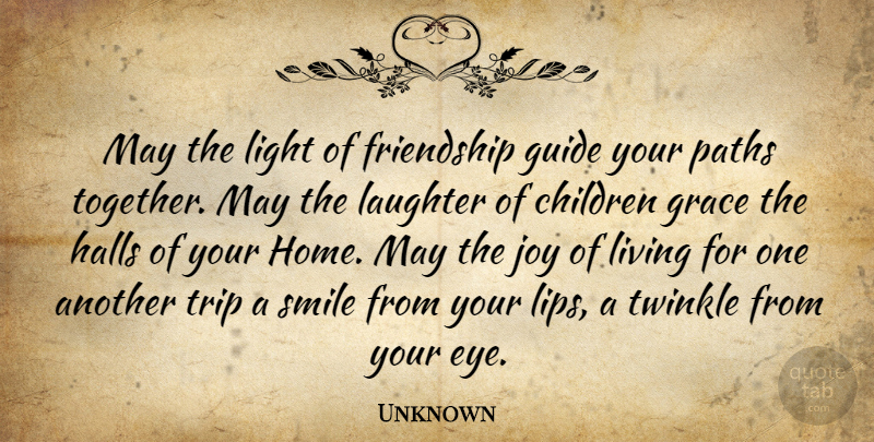 Unknown Quote About Children, Friendship, Grace, Guide, Halls: May The Light Of Friendship...