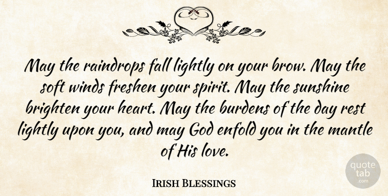 Irish Blessings Quote About Brighten, Burdens, Fall, God, Lightly: May The Raindrops Fall Lightly...
