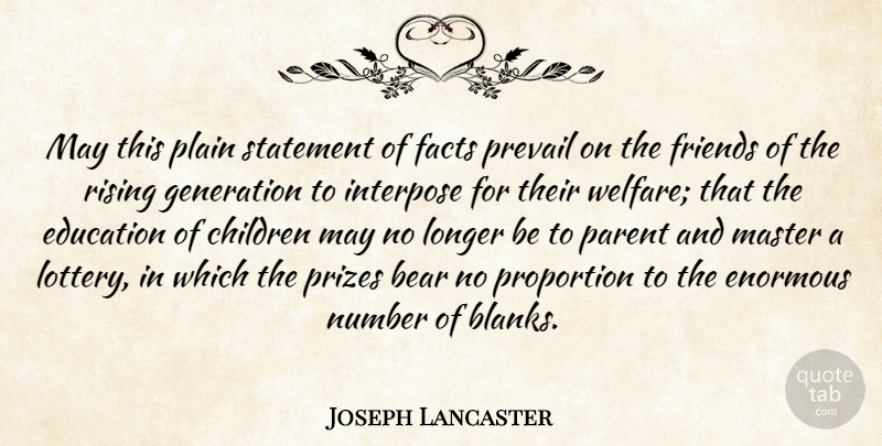 Joseph Lancaster Quote About Bear, Children, Education, Enormous, Generation: May This Plain Statement Of...