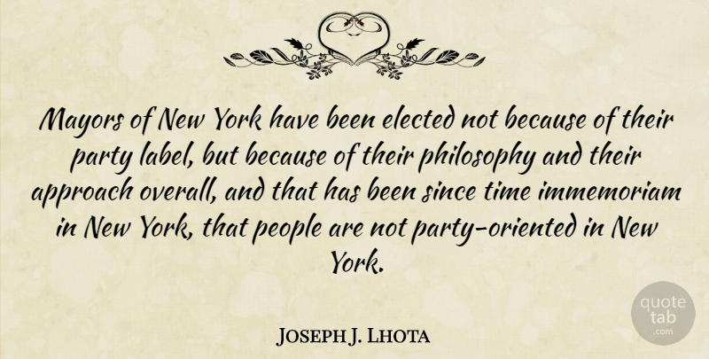 Joe Lhota Quote About New York, Philosophy, Party: Mayors Of New York Have...