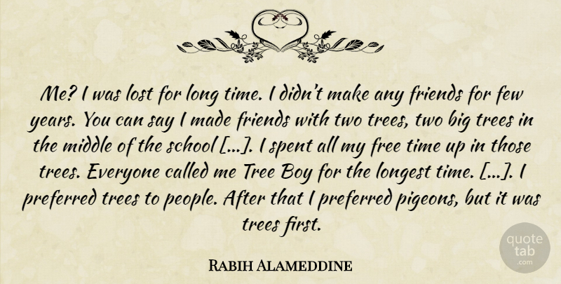 Rabih Alameddine Quote About School, Boys, Years: Me I Was Lost For...