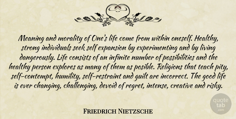 Friedrich Nietzsche Quote About Life, Strong, Regret: Meaning And Morality Of Ones...