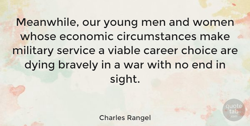 Charles Rangel Quote About War, Military, Men: Meanwhile Our Young Men And...
