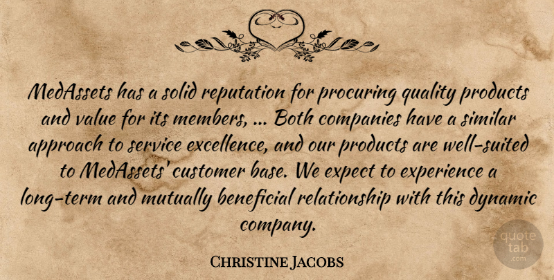 Christine Jacobs Quote About Approach, Beneficial, Both, Companies, Customer: Medassets Has A Solid Reputation...
