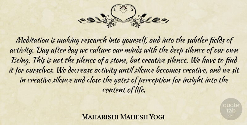 Maharishi Mahesh Yogi Quote About Creative, Meditation, Silence: Meditation Is Making Research Into...