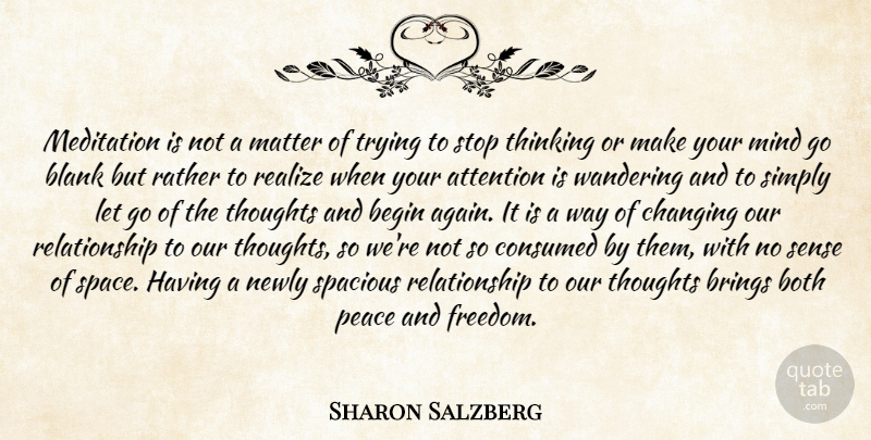 Sharon Salzberg Quote About Letting Go, Thinking, Space: Meditation Is Not A Matter...