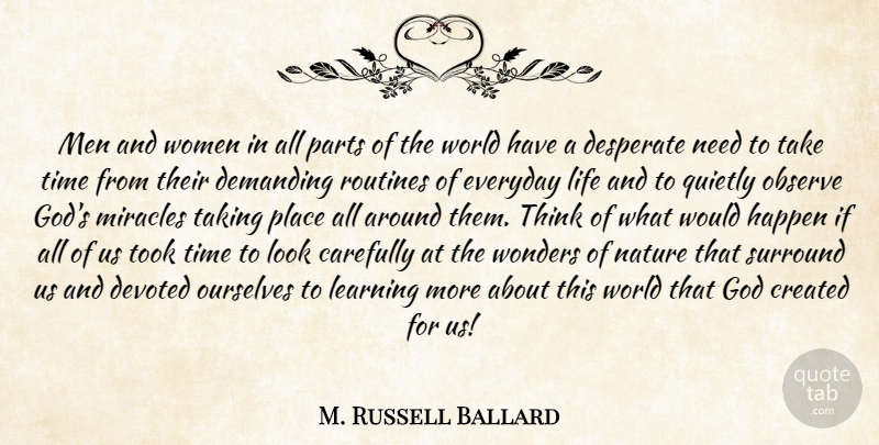 M. Russell Ballard Quote About Nature, Men, Thinking: Men And Women In All...