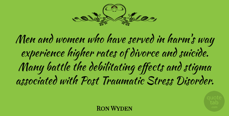 Ron Wyden Quote About Suicide, Stress, Divorce: Men And Women Who Have...
