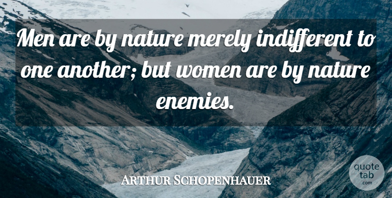 Arthur Schopenhauer Quote About Strong Women, Philosophical, Enemy: Men Are By Nature Merely...