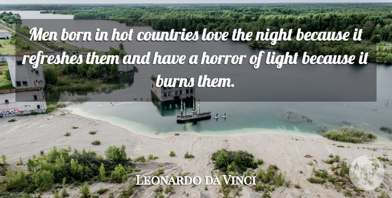 Leonardo da Vinci Quote About Country, Night, Men: Men Born In Hot Countries...