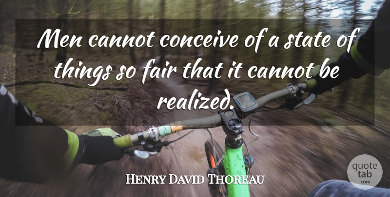 Henry David Thoreau Quote About Men, Optimism, Imagination: Men Cannot Conceive Of A...