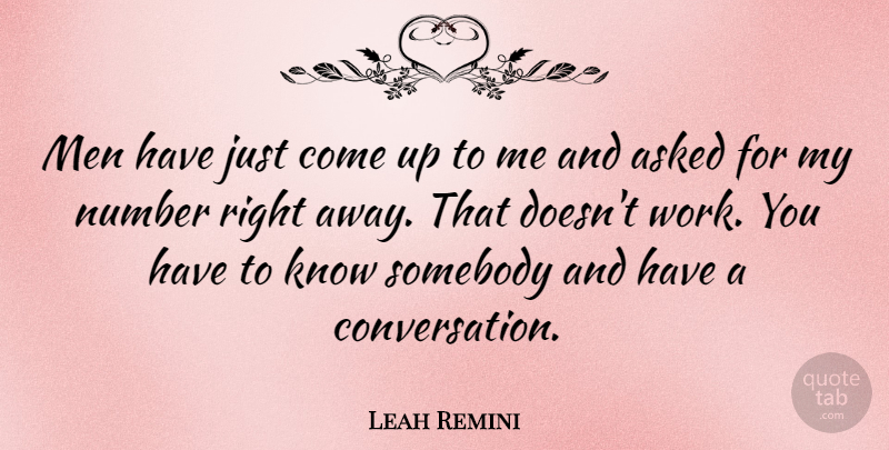 Leah Remini Quote About Men, Numbers, Conversation: Men Have Just Come Up...
