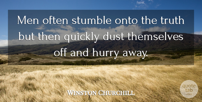 Winston Churchill Quote About Men, Dust: Men Often Stumble Onto The...