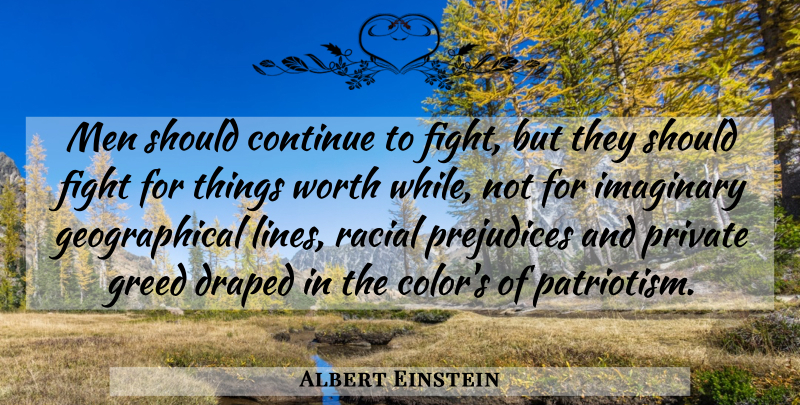 Albert Einstein Quote About Spiritual, Fighting, Men: Men Should Continue To Fight...