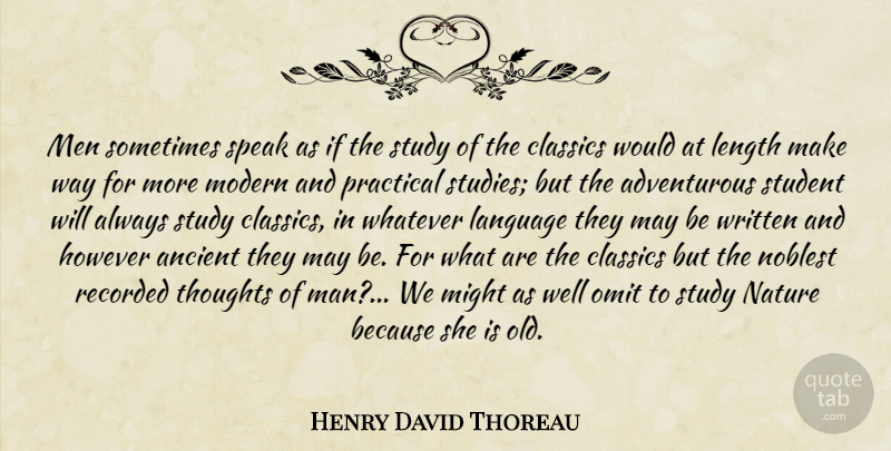 Henry David Thoreau Quote About Men, May, Might: Men Sometimes Speak As If...