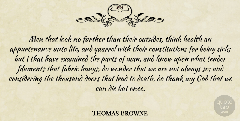Thomas Browne Quote About Health, Men, Thinking: Men That Look No Further...