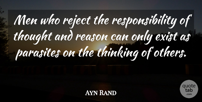 Ayn Rand Quote About Responsibility, Men, Thinking: Men Who Reject The Responsibility...