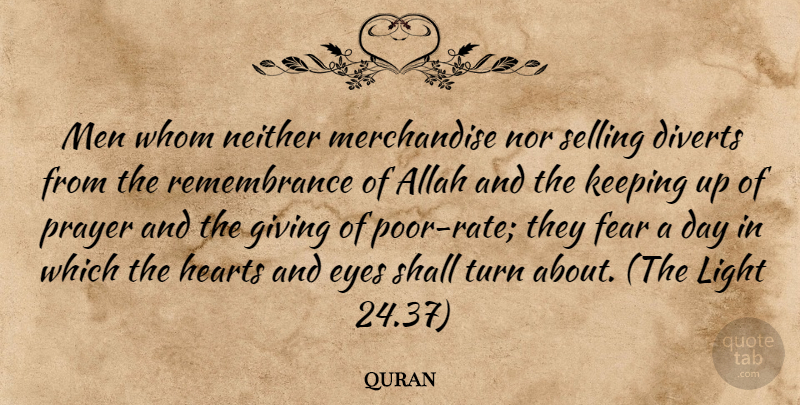 quran Quote About Allah, Eyes, Fear, Giving, Hearts: Men Whom Neither Merchandise Nor...