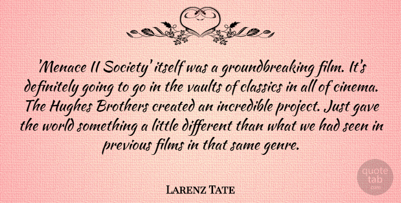 Larenz Tate Quote About Brothers, Classics, Created, Definitely, Films: Menace Ii Society Itself Was...