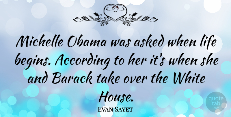 Evan Sayet Quote About White, House, Euthanasia: Michelle Obama Was Asked When...