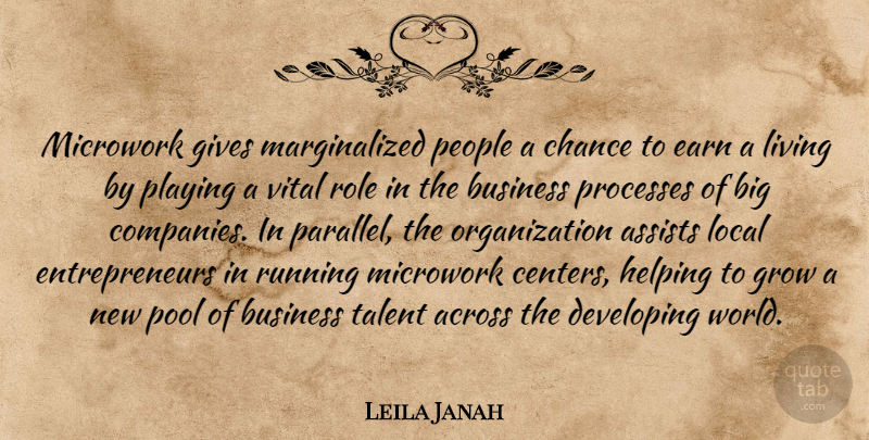 Leila Janah Quote About Across, Business, Chance, Developing, Earn: Microwork Gives Marginalized People A...