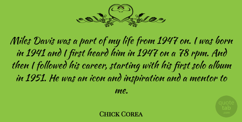Chick Corea Quote About Inspiration, Careers, Icons: Miles Davis Was A Part...
