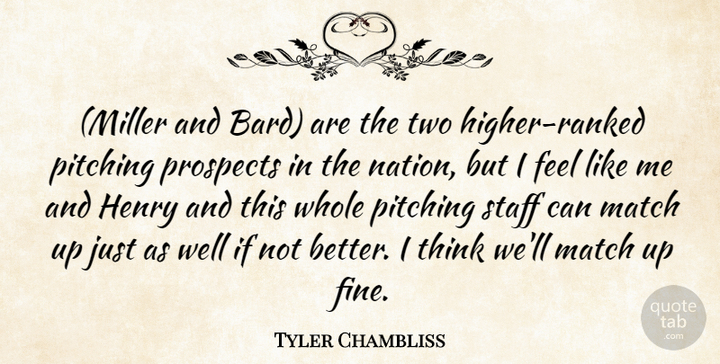 Tyler Chambliss Quote About Henry, Match, Pitching, Prospects, Staff: Miller And Bard Are The...