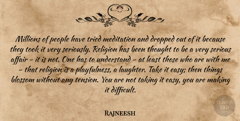 Rajneesh Quote About Laughter, People, Meditation: Millions Of People Have Tried...
