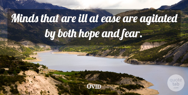 Ovid Quote About Fear, Psychology, Mind: Minds That Are Ill At...