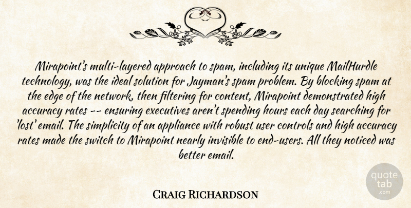 Craig Richardson Quote About Accuracy, Appliance, Approach, Blocking, Controls: Mirapoints Multi Layered Approach To...