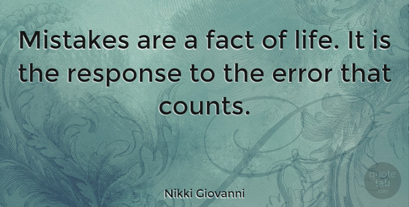 Nikki Giovanni Quote About Inspirational, Inspiring, Encouraging: Mistakes Are A Fact Of...