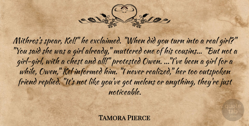 Tamora Pierce Quote About Girl, Cousin, Real: Mithross Spear Kel He Exclaimed...