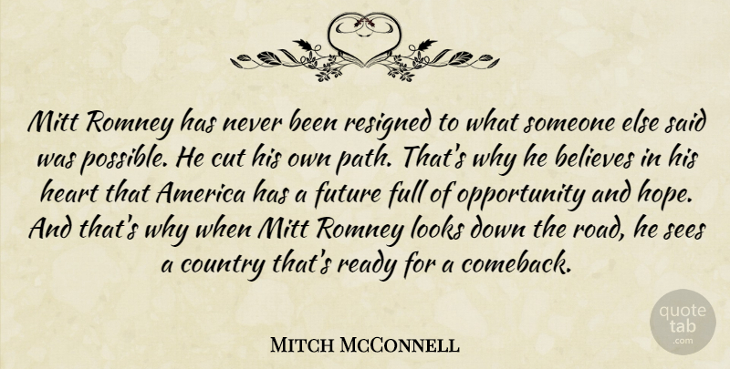 Mitch McConnell Quote About America, Believes, Country, Cut, Full: Mitt Romney Has Never Been...